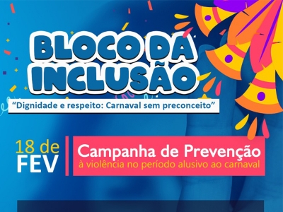 Sedest e Saúde chamam todos pra brincar o carnaval da inclusão com alegria, conscientização e prevenção
